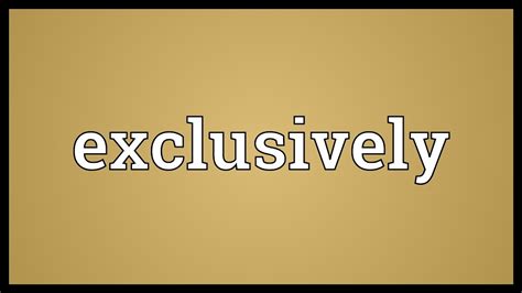 Exclusivelis